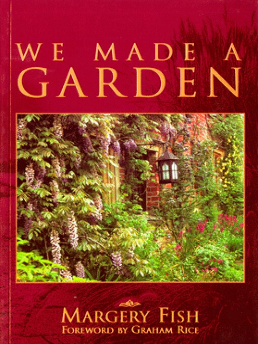 Title details for We Made a Garden by Margery Fish - Available